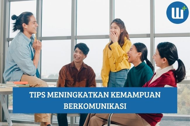 Simak Tips Meningkatkan Kemampuan Berkomunikasi